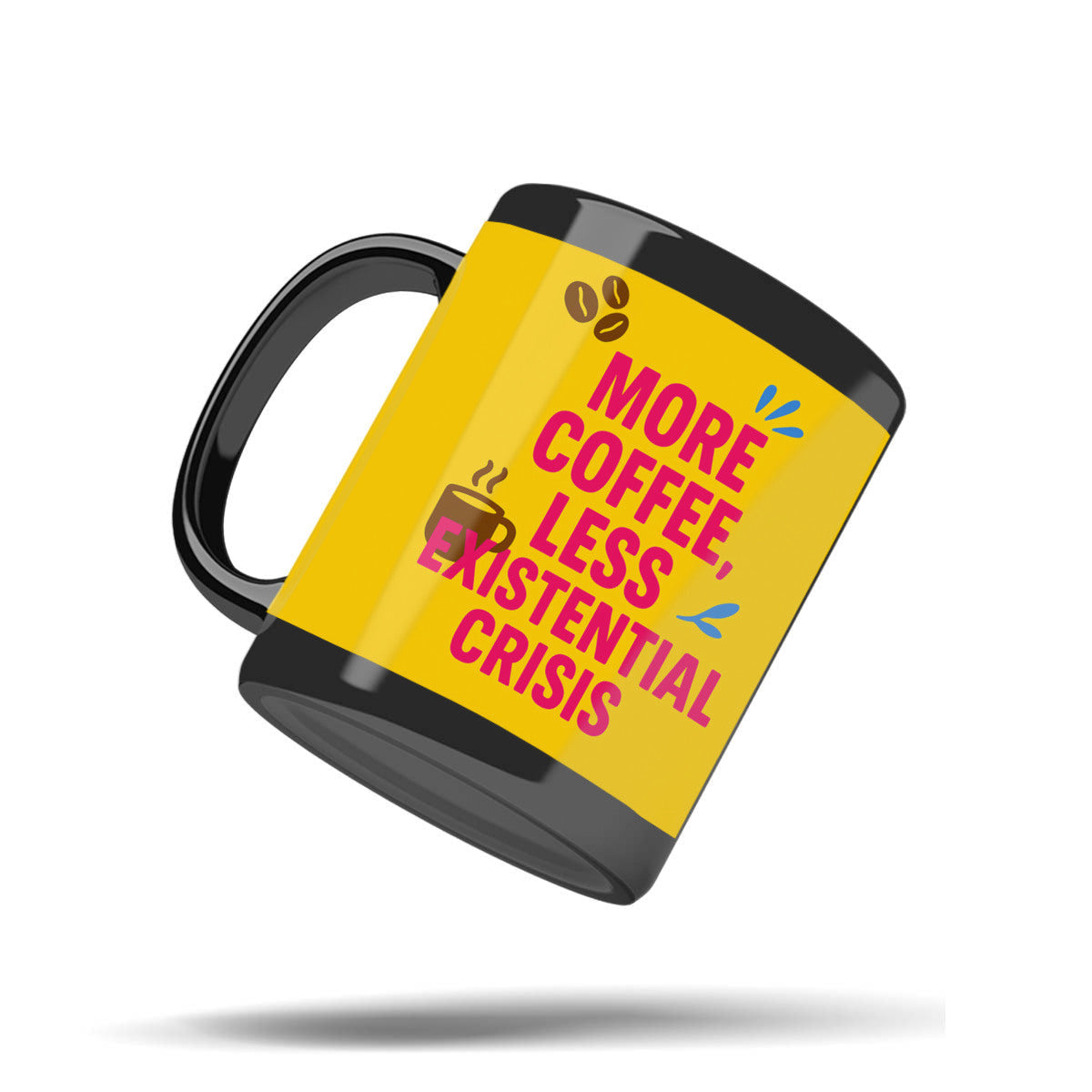 More Coffee, Less Existential Crisis – Funny Black Ceramic Mug 11oz